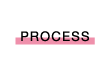 PROCESS